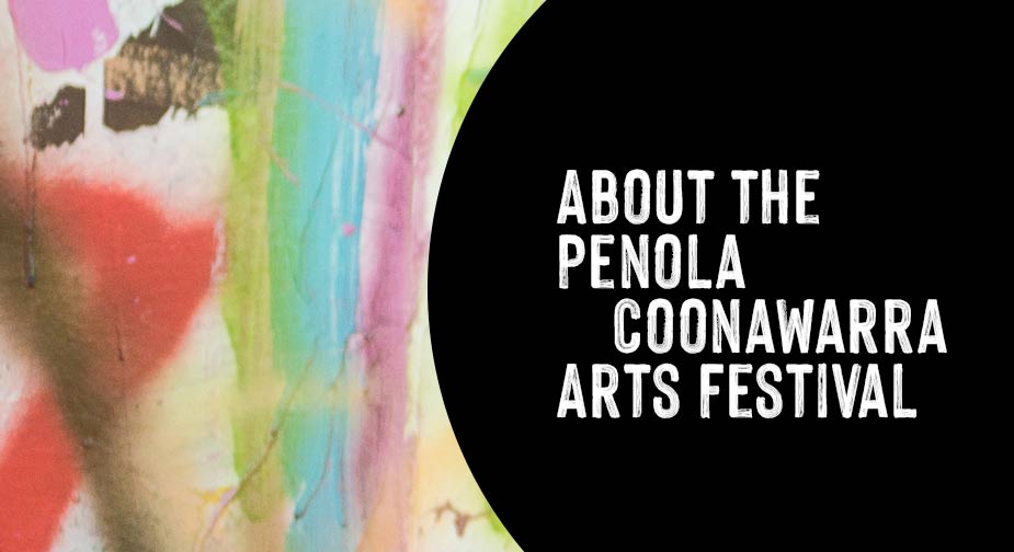 Penola Coonawarra Arts Festival - Regional Arts Festivals South Australiaq